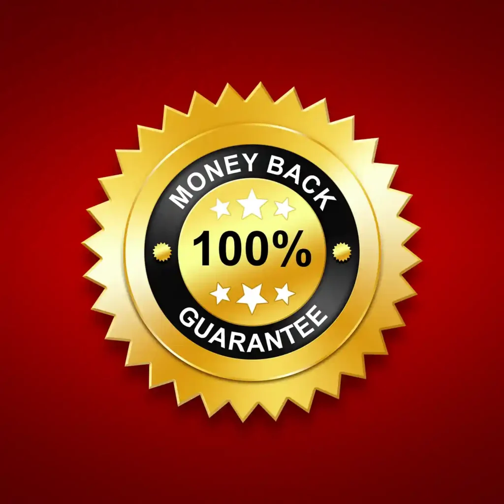 100% Money Back Guarantee